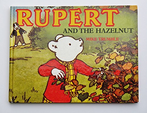 Rupert and the hazelnut (9780563207443) by Mike Trumble