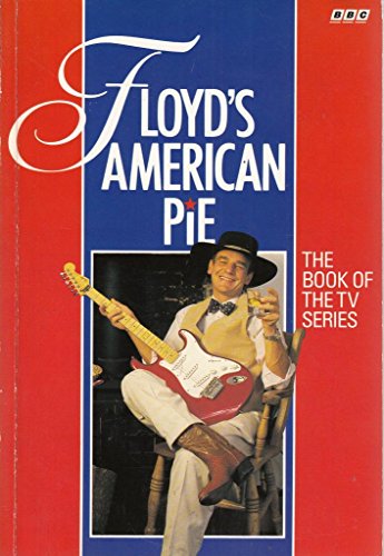 Stock image for Floyd's American Pie : The Book of the TV Series for sale by Books@Ruawai