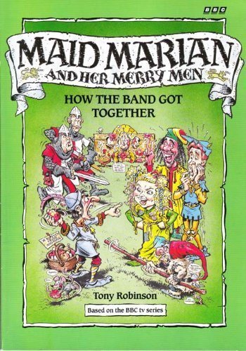 Beispielbild fr Maid Marian and Her Merry Men: How the Band Got Together zum Verkauf von WorldofBooks