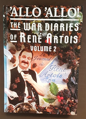 Beispielbild fr Allo 'Allo: the War Diaries of Rene Artois (v. 2) zum Verkauf von Wonder Book