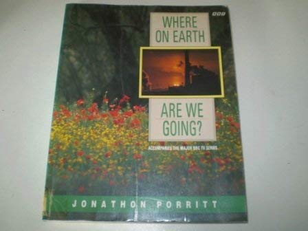 Stock image for Where on Earth Are We Going? for sale by Better World Books Ltd