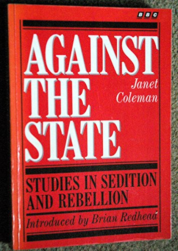 Beispielbild fr Against the State: Studies in Sedition and Rebellion zum Verkauf von WorldofBooks