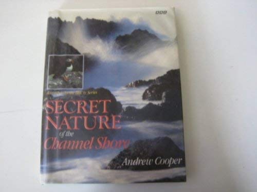 Beispielbild fr Secret Nature of the Channel Shore zum Verkauf von WorldofBooks