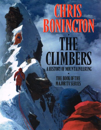 The Climbers: History of Mountaineering. (SIGNED)
