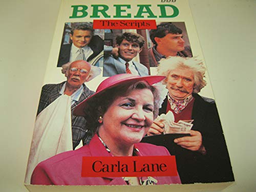 Bread: the Scripts (9780563209195) by Lane, Carla