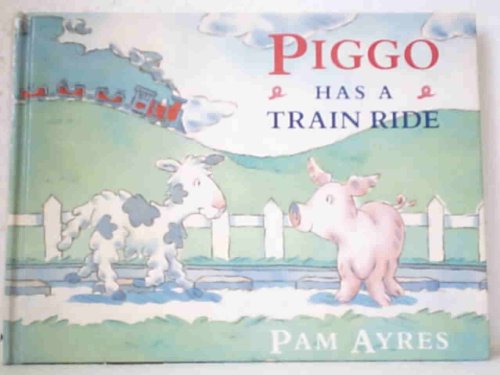 Stock image for Piggo Has a Train Ride for sale by WorldofBooks