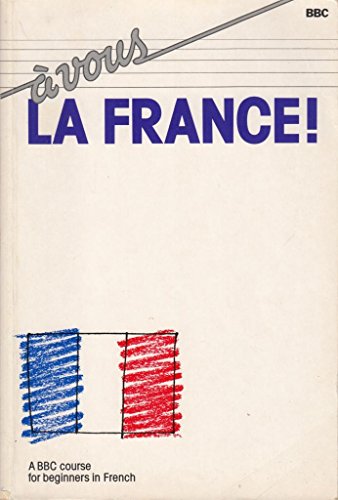 Imagen de archivo de A Vous la France Book a la venta por Better World Books: West