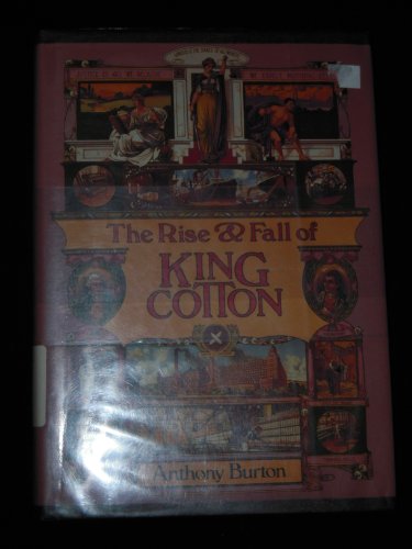 Imagen de archivo de The Rise & Fall Of King Cotton a la venta por THE CROSS Art + Books