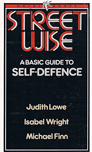 Imagen de archivo de Streetwise: A Basic Guide to Self Defence (Ariel Paperbacks) a la venta por WorldofBooks