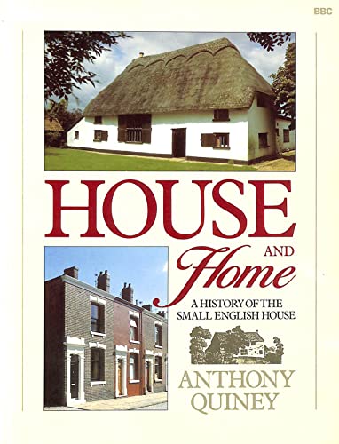 Stock image for House and Home: History of the Small English House for sale by Aynam Book Disposals (ABD)
