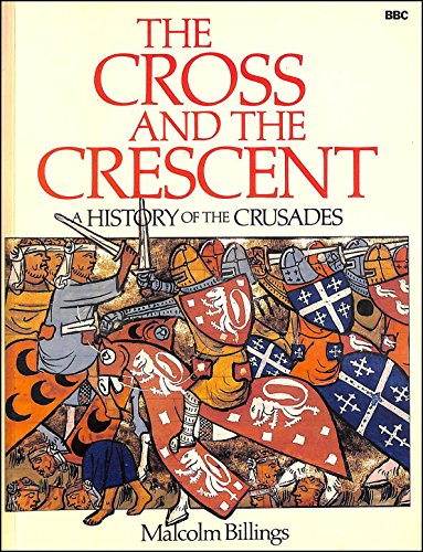 Stock image for Cross and the Crescent : History of the Crusades for sale by Better World Books