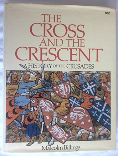 Beispielbild fr Cross and the Crescent: History of the Crusades zum Verkauf von WorldofBooks