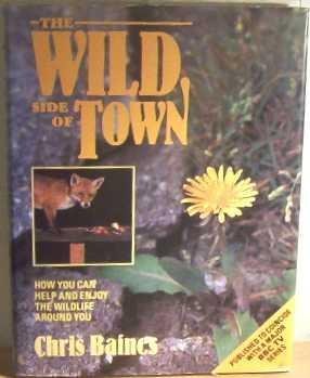 Stock image for The Wild Side of Town for sale by Reuseabook