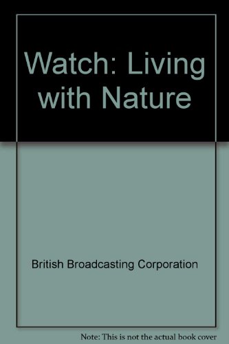 Watch: Living with Nature (9780563213598) by Julia Drum; H.T. Sutton