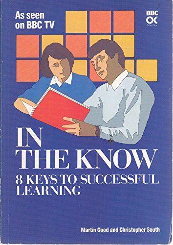 Beispielbild fr In the Know: Eight Keys to Successful Learning zum Verkauf von WorldofBooks
