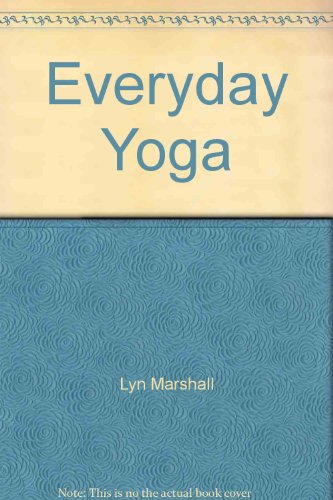 Beispielbild fr Lyn Marshall's Everyday Yoga zum Verkauf von Better World Books: West