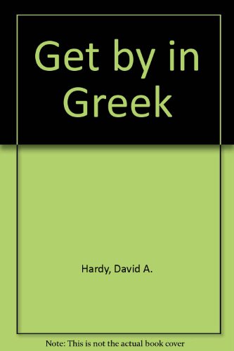 Get by in Greek (9780563213925) by Unknown Author