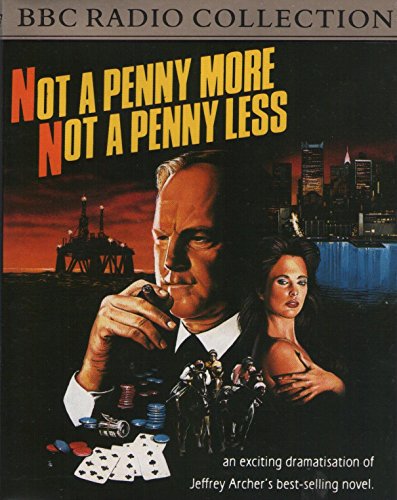 Not a Penny More, Not a Penny Less (BBC Radio Collection) (9780563225645) by Jeffrey Archer