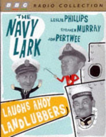 The Navy Lark Vol. 1: Starring Leslie Phillips, Jon Pertwee & Stephen Murray (BBC Radio Collection) (9780563227168) by Wyman, Lawrie