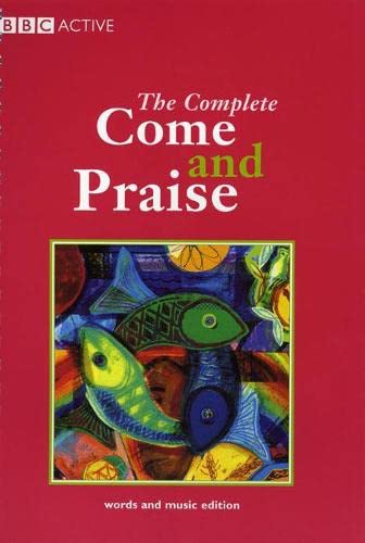 9780563345817: COME & PRAISE, THE COMPLETE - MUSIC & WORDS
