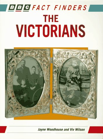 Imagen de archivo de The Victorians (BBC Fact Finders) a la venta por SecondSale