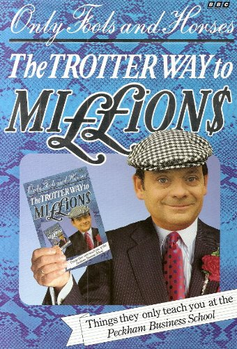 Beispielbild fr The Trotter Way to Millions - Only Fools and Horses zum Verkauf von Riley Books