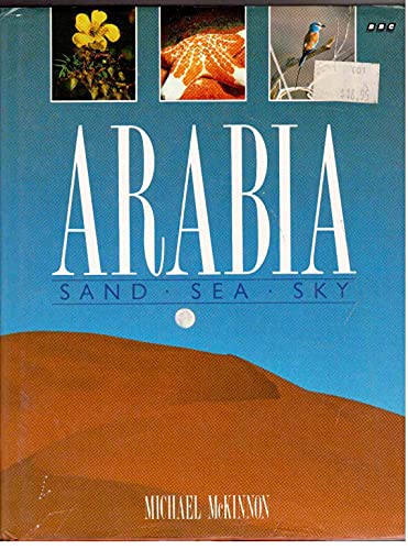Beispielbild fr Arabia: Sand, Sea, Sky zum Verkauf von WorldofBooks