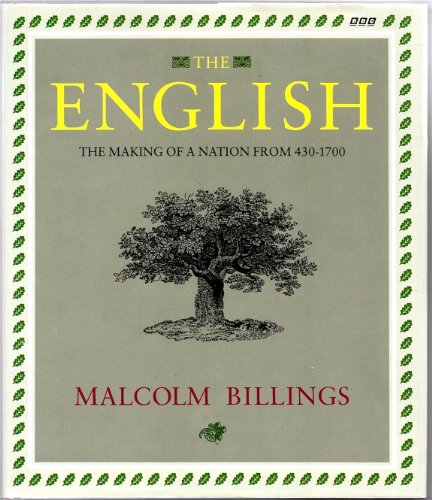 9780563361145: The English: The Evolution of Englishness from 430-1700