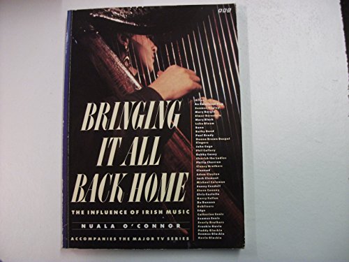 Bringing it all back home: The influence of Irish music (9780563361954) by O'Connor, Nuala