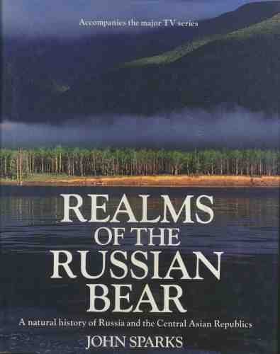 9780563362067: Realms of the Russian Bear: Natural History of Russia and the Central Asian Republics