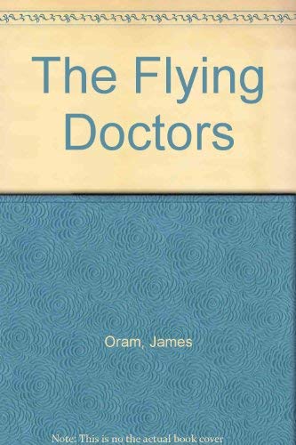 Stock image for The Flying Doctors for sale by WorldofBooks