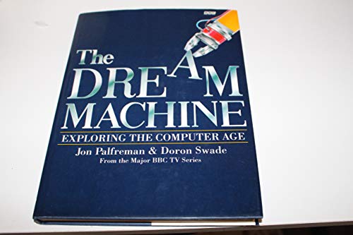 Imagen de archivo de The Dream Machine: Exploring the Computer Age a la venta por HPB-Ruby