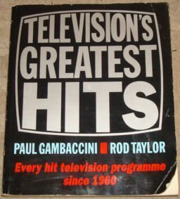 Beispielbild fr Television's Greatest Hits: Every Hit Television Programme Since 1962 zum Verkauf von AwesomeBooks