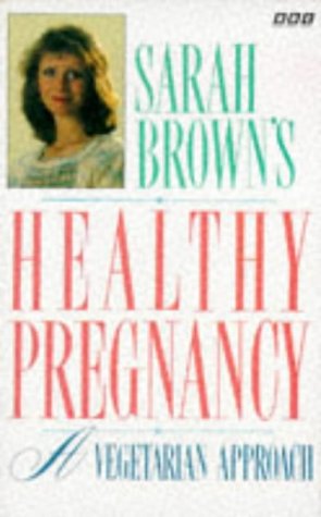 9780563362487: Sara Brown's Healthy Pregnancy