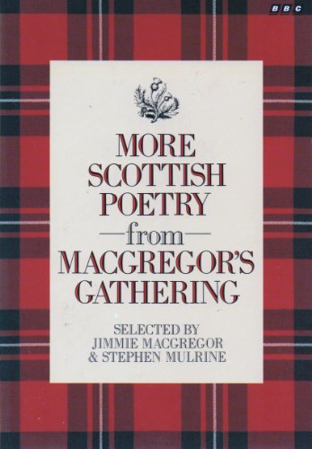 More Scottish Poetry from "MacGregor's Gathering" (9780563362784) by Jimmie Macgregor; Stephen Mulrine