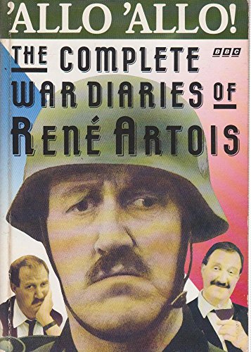 Imagen de archivo de AlloAllo!: The Complete War Diaries of Rene Artois a la venta por Zoom Books Company