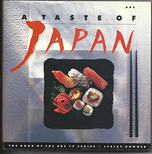 Stock image for A Taste of Japan. The Book of the BBC TV Series for sale by 2Wakefield