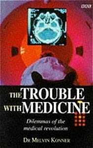 Beispielbild fr The Trouble with Medicine zum Verkauf von WorldofBooks