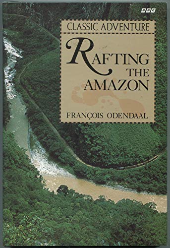 Rafting the Amazon.