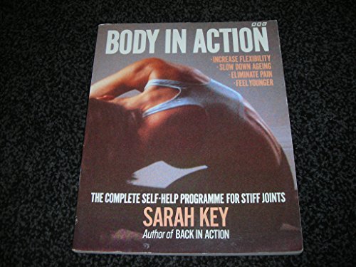 Imagen de archivo de Body in Action: Complete Self-help Programme for Stiff Joints a la venta por WorldofBooks