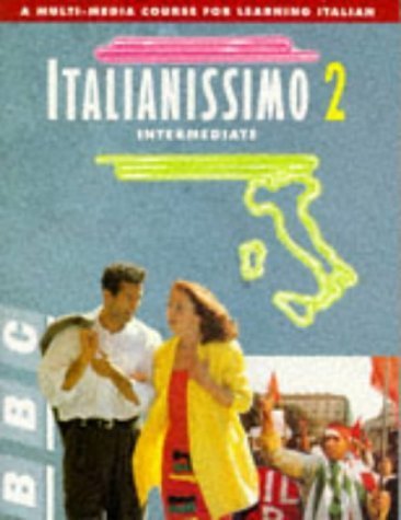 9780563364214: ITALIANISSIMO 2 INTERMEDIATE COURSE BOOK
