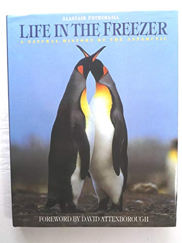 Beispielbild fr Life in The Freezer A Natural History of The Antarctic zum Verkauf von Readers Cove Used Books & Gallery