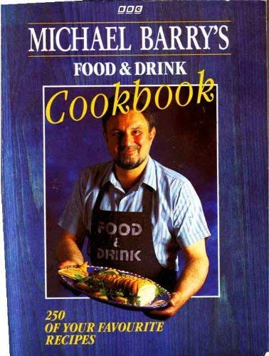 Beispielbild fr Michael Barry's Food and Drink Cook Book zum Verkauf von WorldofBooks