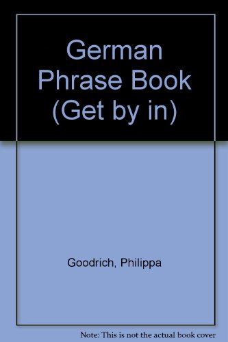 BBC Phrase Books and Cassettes: German Travel Pack (Slipcase) (Get by in) (9780563364573) by Goodrich, Philippa; Stanley, Carol