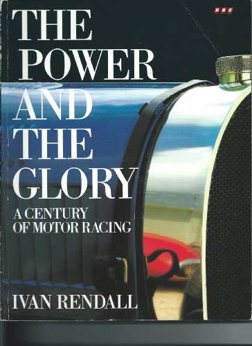 Imagen de archivo de The Power and the Glory: Century of Motor Racing a la venta por WorldofBooks