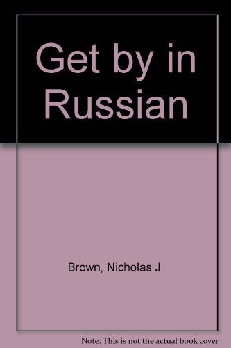 Beispielbild fr Get by in Russian zum Verkauf von WorldofBooks