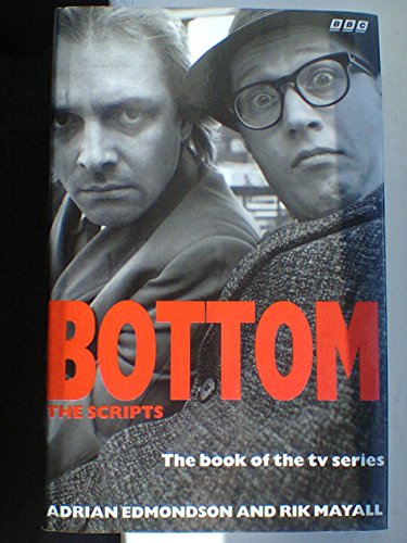 9780563364849: "Bottom": The Unexpurgated Scripts