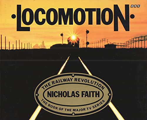Locomotion: The Railway Revolution [Book of the TV series]