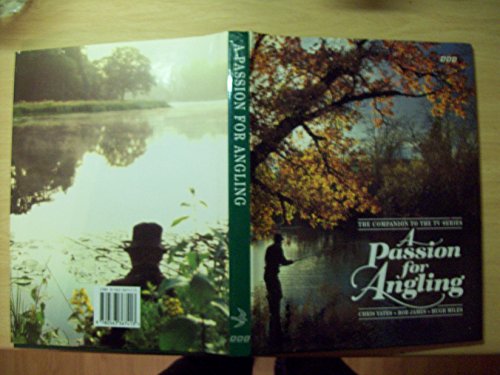 Stock image for A Passion for Angling for sale by Better World Books Ltd