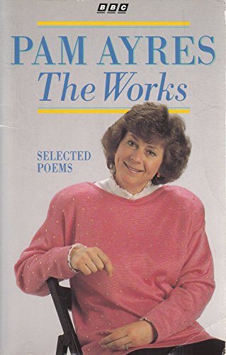 Beispielbild fr Pam Ayres - The Works (Re-jacketed) zum Verkauf von WorldofBooks